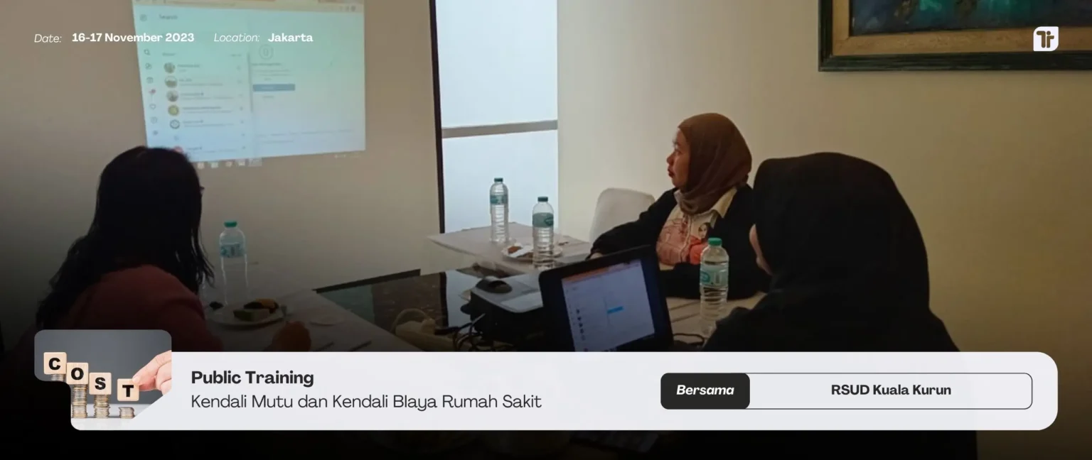 Training Kendali Mutu Kendali Biaya Rumah Sakit (KMKB) – Murah Terjangkau Training Kendali Mutu Kendali Biaya Rumah Sakit (KMKB) – Murah Terjangkau