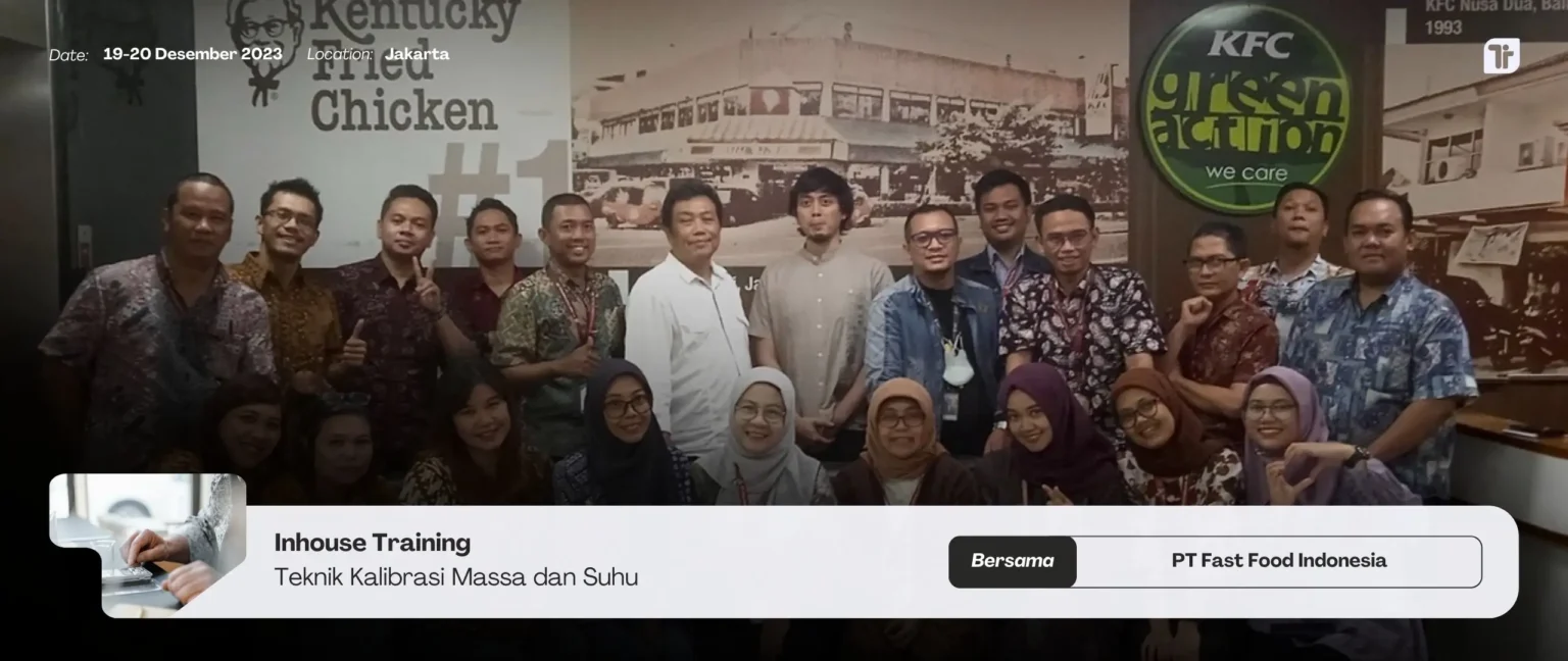 Training Teknik Kalibrasi Massa, Suhu, Volumetrik dan Dimensi Training Teknik Kalibrasi Massa, Suhu, Volumetrik dan Dimensi